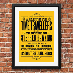Stephen Hawkings Time Travel Experiment poster, open edition, black on citrine, framed with mount